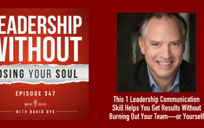 This 1 Leadership Communication Skill Helps You Get Results Without Burning Out Your Team—or Yourself