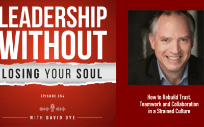 How to Rebuild Trust, Teamwork and Collaboration in a Strained Culture